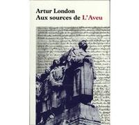 Artur London – Aux sources de "L'Aveu" – broché – Gallimard