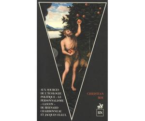 Aux Sources de l'écologie politique : le personnalisme "gascon" de Bernard Charbonneau et Jacques Ellul - Christian Roy - R & N Eds - broché - Essai