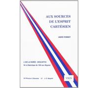 Aux sources de l'esprit cartesien, l'axe La Ramée-Descartes De la Dialectique de 1555 aux Regulae - André Robinet - Vrin - broché - Livre