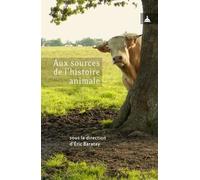 Aux sources de l'histoire animale