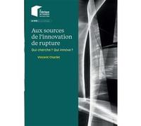 Aux sources de l'innovation de rupture Vincent Charlet (Auteur)