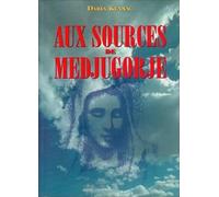 Aux sources de Medjugorje