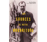 Aux sources de notre nourriture : Le tour du monde de Nikolaï Vavilov