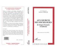 Aux sources des sociologies de langue française et italienne - Roberto Cipriani - L'harmattan - broché - Livre