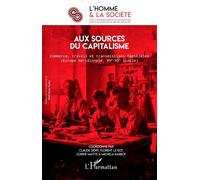 Aux sources du capitalisme Commerce, travail et transmissions familiales (Europe méridionale, XVe-XXe siècle) - Claude Didry - L'harmattan - broché - Revue