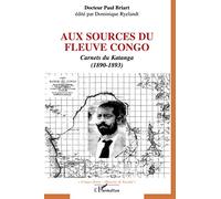 Aux sources du fleuve Congo: Carnets du Katanga (1890-1893)