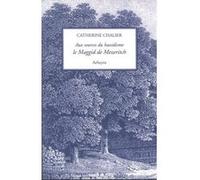 Aux sources du hassidisme, le Maggid de Mezeritch Catherine Chalier (Auteur), MAGGID DE MEZERITCH (Auteur)