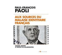 Aux Sources Du Malaise Identitaire Français - Valeurs, Identité Et Instinct De Collaboration