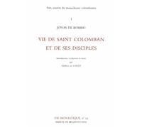 Aux sources du monachisme colombanien 1 - Vie de Saint Colomban et de ses disciples - Jonas de Bobbio - Abbaye De Bellefontaine - broché - Essai
