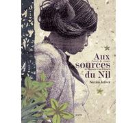 Aux Sources Du Nil - Carnets De Voyages En Ouganda Et En Ethiopie