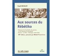 Aux sources du Rébétiko: Chansons des bas-fonds, des prisons, et des fumeries de haschisch. Smyrne, Le Pirée, Salonique (1920-1960)