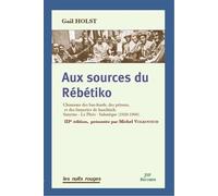 Aux sources du Rébétiko: Chansons des bas-fonds, des prisons, et des fumeries de haschisch. Smyrne, Le Pirée, Salonique (1920-1960)