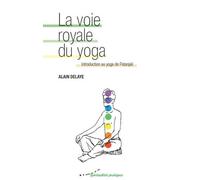 Aux Sources Du Yoga - Patanjali Et Le Raja-Yoga