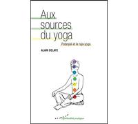 Aux sources du yoga - Patanjali et le raja-yoga