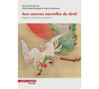 Aux sources nouvelles du droit: Regards comparés franco-japonais