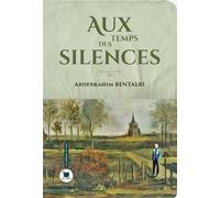 Aux temps des silences