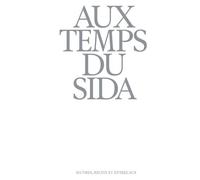 Aux Temps du Sida /franCais - Estelle Pietrzyk - Musees De Strasbourg - broché - Récit
