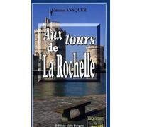 Aux tours de La Rochelle