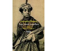 Aux vents caraïbes: Deux années dans les Antilles françaises
