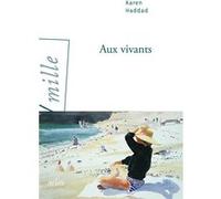 Aux vivants Karen Haddad (Auteur)