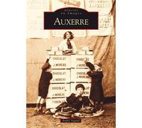 Auxerre - André Segaud - Nouvelles Editions Sutton - broché - Beau livre