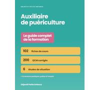 Auxiliaire de puériculture DEAP - Le guide complet de la formation IFAP: Les 10 modules, les 5 blocs de compétences et leurs épreuves, 102 fiches de révisions, 200 QCM corrigés