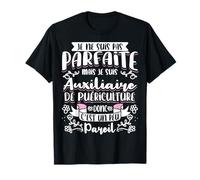 Auxiliaire puériculture humour T-Shirt