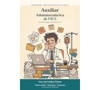 Auxiliar Administratiu/iva de l'ICS: Guia bilingüe de preparació · Temari complet, simulacres i flashcards · Convocatòria SLT/2380/2025 (català / castellà)