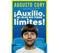 ¡Auxilio, Mi Hijo No Tiene Límites! / Help, My Son Has No Limits!