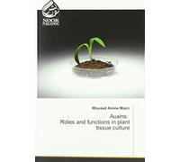Auxins: Roles And Functions In Plant Tissue Culture