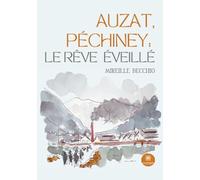 Auzat, Péchiney : le rêve éveillé