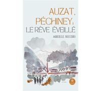 Auzat, Péchiney : le rêve éveillé
