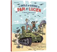 La drôle de guerre de papi et lucien - tome 5 - objectif : débarquement ! (5)