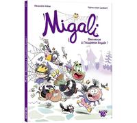 Alexandre Arlène & Fabien Ockto Lambert – Migali – Tome 1 : Bienvenue à l'Académie Royale