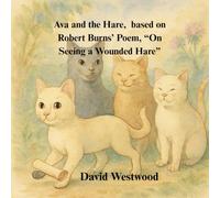 Ava and the Hare, based on Robert Burns’ Poem, “On Seeing a Wounded Hare”