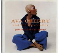 Ava Cherry & the Astronettes - People from Bad Homes