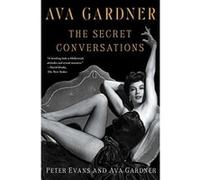 Ava Gardner: The Secret Conversations - [Version Originale] Peter Evans, Ava Gardner (Auteur)
