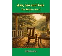 Ava, Leo and Sass : The Return - Book 2