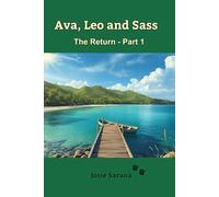 Ava, Leo and Sass : The Return - Part 1