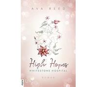 Ava Reed Whitestone Hospital - High Hopes (Relié)