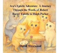 Ava’s Epistle Adventure A Journey Through the Words of Robert Burns’ Epistle to Hugh Parker