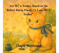 Ava Wi’ a Tocher, based on the Robert Burns Poem, “A Lass Wi A Tocher”