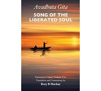 Avadhuta Gita - Song of the Liberated Soul