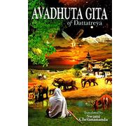 Avadhuta Gita = The Song of the Ever-Free