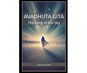 Avadhuta Gita: The Song of the Sky