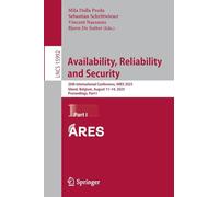 Availability, Reliability and Security: 20th International Conference, Ares 2025, Ghent, Belgium, August 11-14, 2025, Proceedings