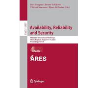 Availability, Reliability and Security. Ares 2025 International Workshops: Ares 2025 International Workshops, Ghent, Belgium, August 11-14, 2025, Proceedings