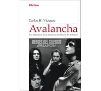 Avalancha. Los demonios de la memoria de Héroes del Silencio