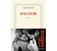 Avalanche - Raphaël Haroche - Gallimard - broché - Roman