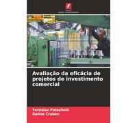 Avaliação da eficácia de projetos de investimento comercial